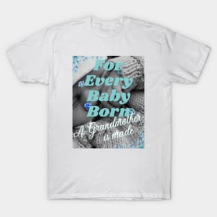 For Every Baby Born (Boy - Sweater) T-Shirt